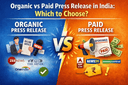 Organic vs Paid Press Release in India Comparison